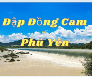 đập đồng cam phú yên